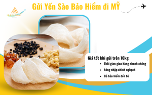Gửi hàng Yến Sào bảo hiểm đi Mỹ