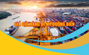 Giá gửi hàng đi Mỹ đường biển